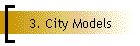 3. City Models